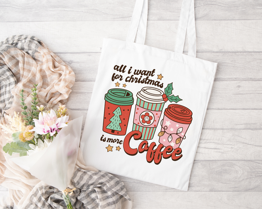 All I Want For Christmas is More Coffee Sublimated Tote Bag