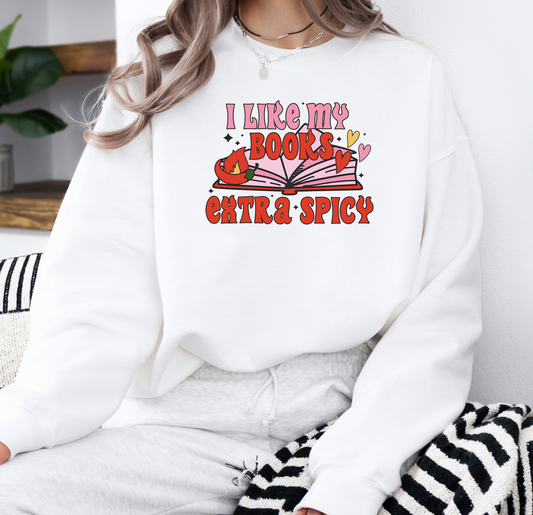 I Like My Books Extra Spicy | Gildan G180 Heavy Blend Fleece Crew with DTF Transfer Design