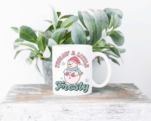 Feelin A Little Frosty Sublimated Coffee Mug - 11oz Ceramic Mug