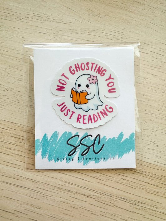 Not Ghosting You Just Reading Vinyl Sticker