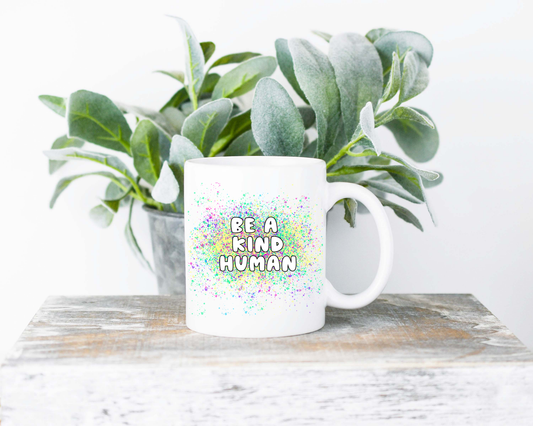 Be a Kind Human Coffee Mug | Coffee Mug | Sublimated Coffee Mug