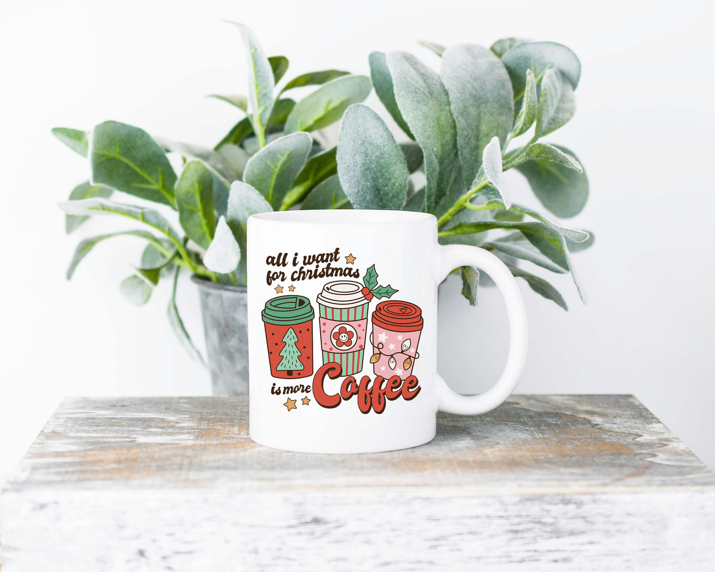 All I Want For Christmas Is Coffee Coffee Mug | Coffee Mug | Sublimated Coffee Mug