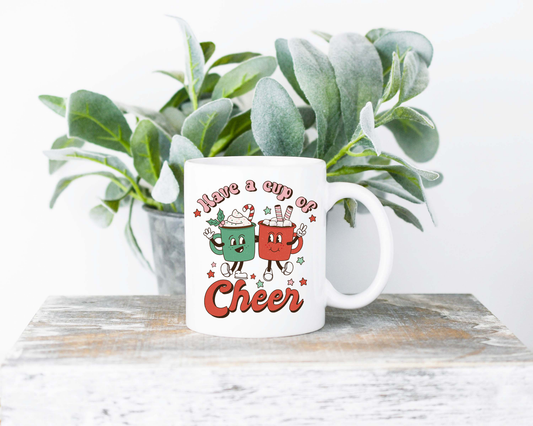 Have a Cup of Cheer Coffee Mug | Coffee Mug | Sublimated Coffee Mug