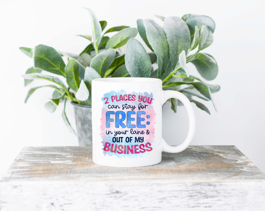 Two Places You Can Stay Coffee Mug | Coffee Mug | Sublimated Coffee Mug