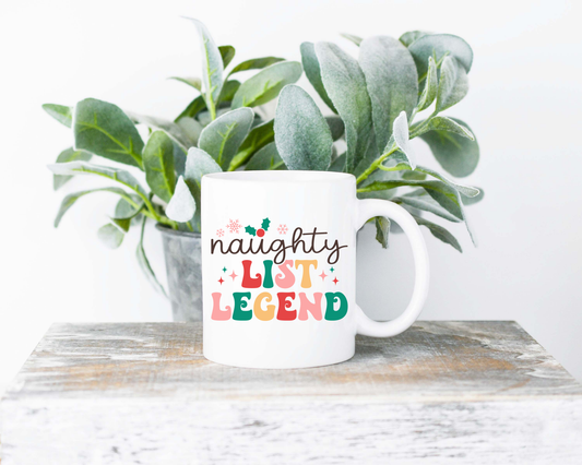 Naughty List Legend Coffee Mug | Coffee Mug | Sublimated Coffee Mug